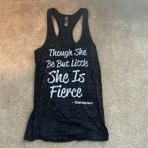 🚨 LAST CHANCE Though she be but little she is fierce tank top